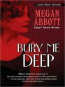 Bury Me Deep - Megan Abbott