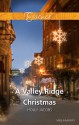 A Valley Ridge Christmas - Holly Jacobs