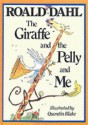 The Giraffe And The Pelly And Me - Quentin Blake, Roald Dahl