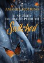 Switched: Il segreto del regno perduto + capitolo extra "L'attacco dei Vittra" - Amanda Hocking, Silvia Pellegrini