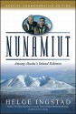 Nunamuit: Among Alaska's Inland Eskimos - Helge Ingstad