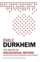 The Rules of Sociological Method: And Selected Texts on Sociology and its Method - Émile Durkheim