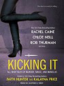 Kicking It - Faith Hunter, Kalayna Price, Justine O. Keef