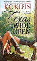 Texas Wide Open - K.C. Klein