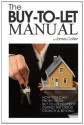 The Buy-to-Let Manual:: How you can profit from buy to let property during the credit crunch & beyond - James Collier