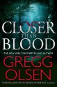 Closer Than Blood - Gregg Olsen