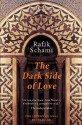 The Dark Side of Love - Rafik Schami, Anthea Bell