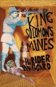 King Solomon's Mines - H. Rider Haggard