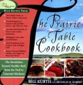 The Prairie Table Cookbook - Bill Kurtis