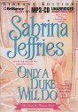 Only a Duke Will Do - Sabrina Jeffries, Justine Eyre