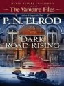 Dark Road Rising (Vampire Files, #12) - P.N. Elrod