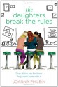 The Daughters Break the Rules - Joanna Philbin