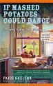 If Mashed Potatoes Could Dance (Berkley Prime Crime) - Paige Shelton