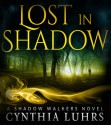 Lost in Shadow - Cynthia Luhrs