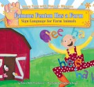 Famous Fenton Has a Farm: Sign Language for Farm Animals (Story Time with Signs & Rhymes) - Dawn Babb Prochovnic, Stephanie Bauer