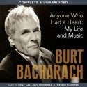 Anyone Who Had a Heart: My Life and Music - Burt Bacharach, Tony Call, Jeff Woodman, Thérèse Plummer