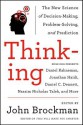 Thinking: The New Science of Decision-Making, Problem-Solving, and Prediction - John Brockman