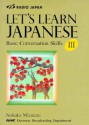 Nhk's Let's Learn Japanese III: A Practical Conversation Guide - Nobuko Mizutani