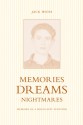 Memories, Dreams, Nightmares: Memoirs of a Holocaust Survivor - Jack Weiss