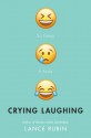 Crying Laughing - Lance Rubin