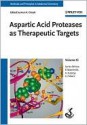 Aspartic Acid Proteases as Therapeutic Targets - Arun Ghosh, Raimund Mannhold, Hugo Kubinyi, Gerd Folkers