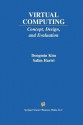 Virtual Computing: Concept, Design, and Evaluation - Dongmin Kim, Salim Hariri