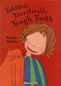 Tabitha's Terrifically Tough Tooth - Charlotte Middleton