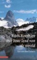 Het beste land van de wereld: een reis door Canada - Rudi Rotthier