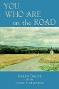 You Who Are on the Road - Karen Bauer, Baue Karen Bauer with Lynne E. Mayfield, Lynne E. Mayfield