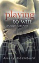 Playing to Win - Avery Cockburn