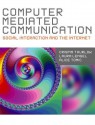 Computer Mediated Communication - Crispin Thurlow, Laura Lengel, Alice Tomic