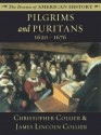 Pilgrims and Puritans: 1620 - 1676 (The Drama of American History Series) - James Lincoln Collier, Christopher Collier