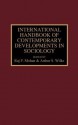 International Handbook of Contemporary Developments in Sociology - Raj P. Mohan, Arthur S. Wilke