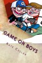 Game on Boys!: The Playstation Playoffs - Kate Cullen, Kate Cullen