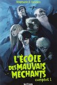 L' ecole des mauvais mechants - complot 1 - Sanders Stephanie S