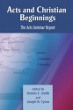 Acts and Christian Beginnings: The Acts Seminar Report - Dennis E. Smith, Joseph B. Tyson