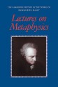 Lectures on Metaphysics (Works of Immanuel Kant in Translation) - Immanuel Kant, Karl P. Ameriks