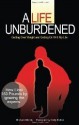 A Life Unburdened: Getting Over Weight and Getting on with My Life - Richard Morris