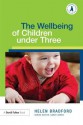 The Wellbeing of Children Under Three - Helen Bradford