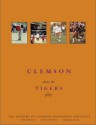 Clemson: Where The Tigers Play - Sam Blackman, Chuck Kriese