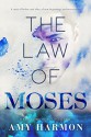 The Law of Moses - Amy Harmon