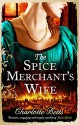 By Charlotte Betts The Spice Merchant's Wife [Paperback] - Charlotte Betts