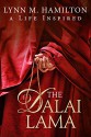 The Dalai Lama: A Life Inspired - Lynn M. Hamilton, Wyatt North