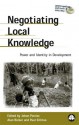 Negotiating Local Knowledge: Power and Identity in Development - Johan Pottier, Johan Pottier, Alan Bicker