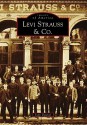 Levi Strauss & Co. (CA) (Images of America) - Lynn Downey