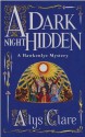 A Dark Night Hidden (Hawkenlye Mysteries #6) - Alys Clare