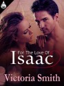 For the Love of Isaac - Victoria Smith