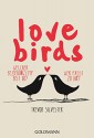 Lovebirds: Welcher Beziehungstyp bist du? Wer passt zu dir? - Trevor Silvester, Regina Schneider