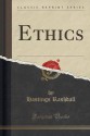 Ethics (Classic Reprint) - Hastings Rashdall