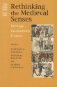 Rethinking the Medieval Senses: Heritage / Fascinations / Frames - Stephen G. Nichols